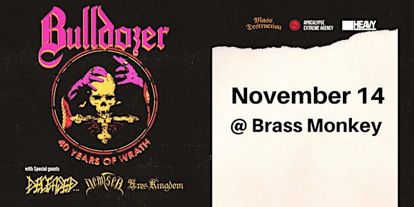 BULLDOZER (40 Years of Wrath), Deceased, Ares Kingdom, Demiser