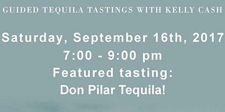 Don Pilar tasting - Tequila Seminar & Guided Tasting - 09/16/2017 primary image