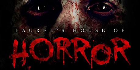 Laurel's House of  Horror - Haunted House