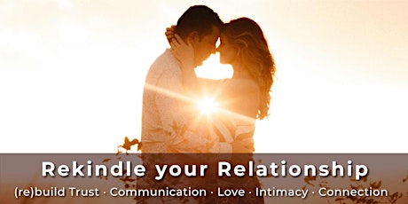 Rekindle your Relationship