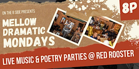 MELLOW DRAMATIC MONDAYS  A  Miami Live Music & Poetry  Party
