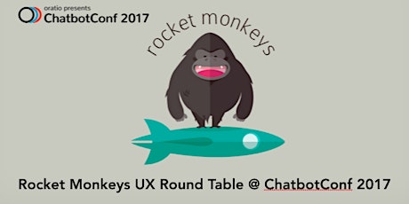 Hauptbild für Rocket Monkeys UX Round Table @ ChatbotConf 2017