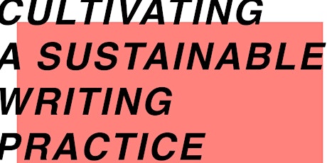 Cultivating a Sustainable Writing Practice