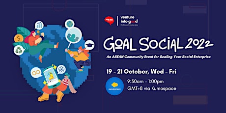 Goal Social 2022: An ASEAN Community Event for Scaling Social Enterprises