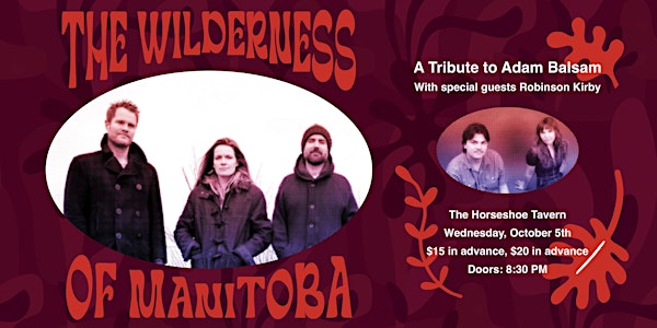 The Wilderness of Manitoba with special guests Robinson Kirby