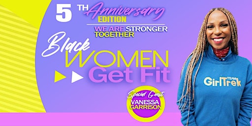 Black Women Get Fit - 5th Anniversary Edition!