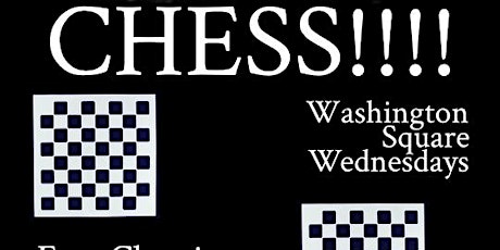 Washington Square Wednesdays - Chess Games - FREE