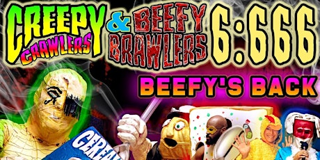 WPW Presents: Creepy Crawlers & Beefy Brawlers 6: