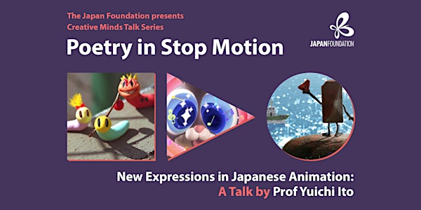 Poetry in Stop Motion: A Talk by Prof Yuichi Ito