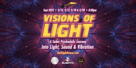 Visions of Light: A Sober Psychedelic Journey into Light, Sound & Vibration