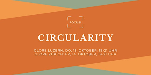Focus! Circularity - glore Luzern
