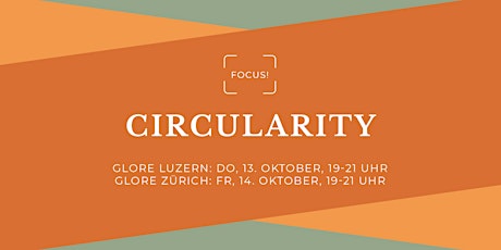 Focus! Circularity - glore Zürich
