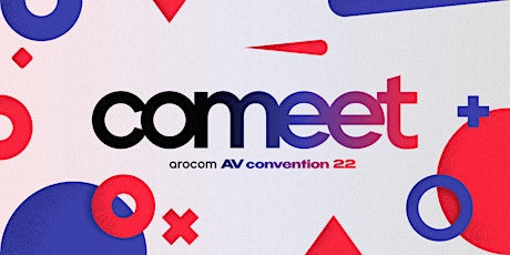 COMEET Arocom AV Convention 2022