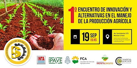 Imagen principal de 1º ENCUENTRO DE INNOVACIÓN Y  ALTERNATIVAS EN EL MANEJO  DE LA PRODUCCIÓN AGRÍCOLA