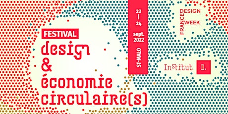 (matin 22/09) Festival Design & Économie Circulaire(s) • France Design Week