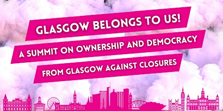 Glasgow belongs to us! A summit on ownership and democracy