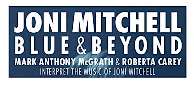 Joni Mitchell Blue and Beyond