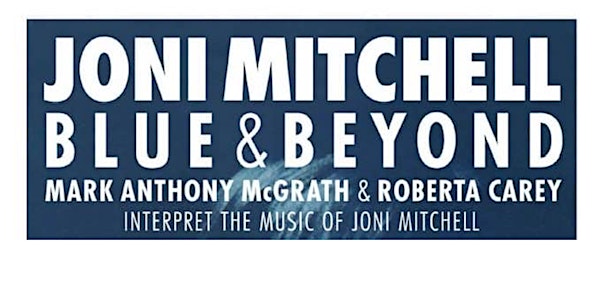 Joni Mitchell Blue and Beyond