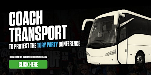 Leicester Buses to Birmingham - Protest the Tory Party Conference