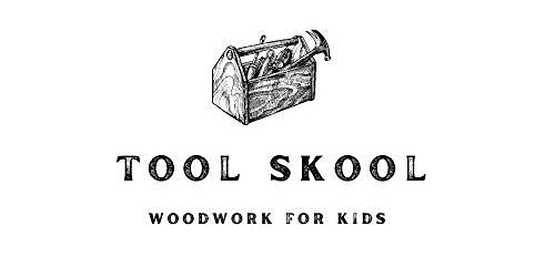 Tool Skool - October School Holiday Program