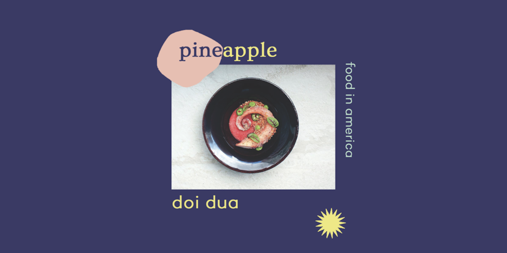 pineapple presents: food in america // Đôi Đũa's Vietnamese kitchen