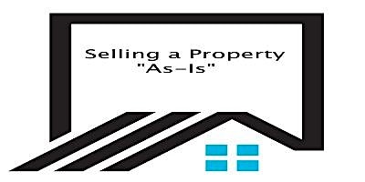 Selling a Property AS IS - Disclosures - 3  CE - ZOOM Only