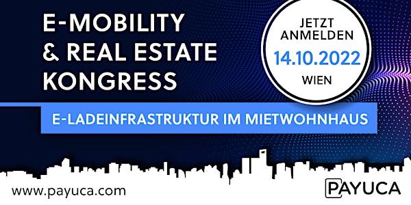E-MOBILITY & REAL ESTATE KONGRESS - powered by PAYUCA