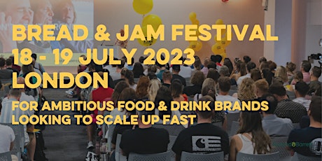 Bread & Jam 2023: The UK's Biggest Food Founders' Festival