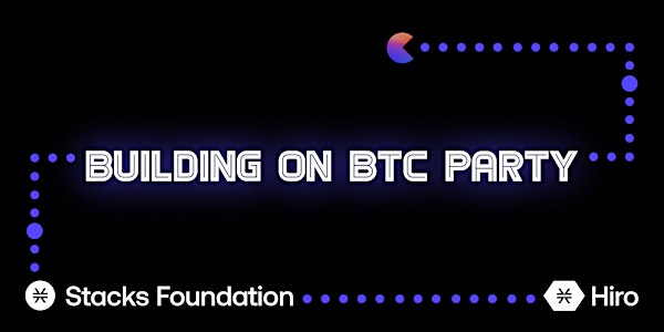 BUILDING ON BTC Party