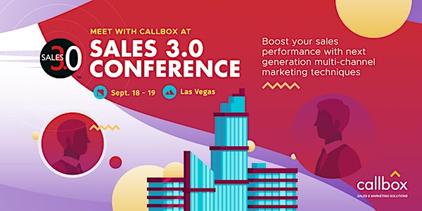 Meet with Callbox at Sales 3.0 in Las Vegas