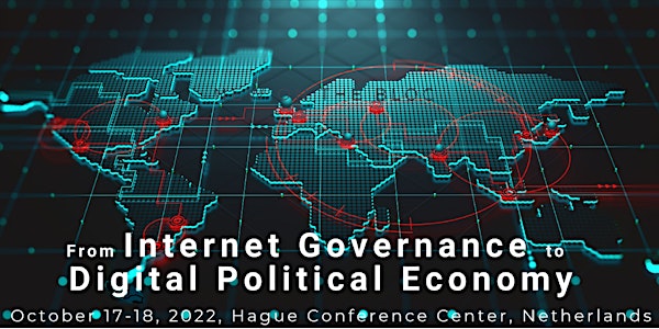 From Internet Governance to Digital Political Economy