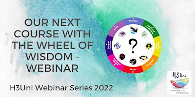 Our next course with the Wheel of Wisdom – Webinar