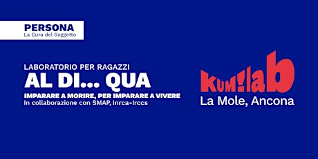 KUM!Lab Festival 2022 - CURA DEL SOGGETTO - Al di...qua