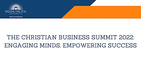 Christian Business Summit 2022: Engaging Minds, Empowering Success
