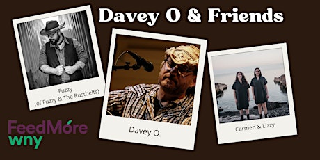 Davey O. & Friends Fundraiser for FeedMore WNY