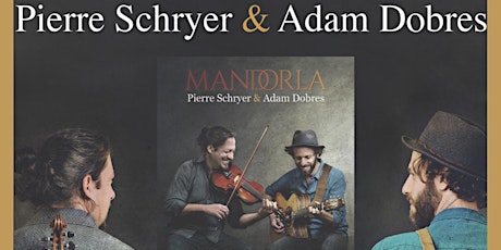 Pierre Schryer & Adam Dobres