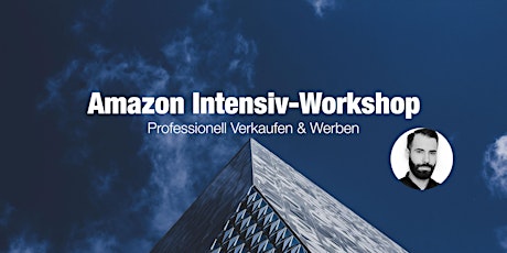 Hauptbild für Amazon Intensiv-Workshop: Professionell Verkaufen & Werben