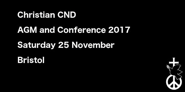 Christian CND AGM and Conference 2017