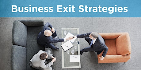 Business Exit Strategies - a seminar for owner-managed businesses primary image