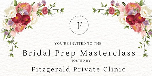 Bridal Prep Masterclass at Fitzgerald Private Clinic
