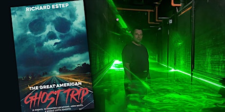 The Great American Ghost Trip with Author  Richard Estep