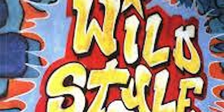 Art of The Street - Film Series - Wild Style by Charlie Ahearn, 1982  primary image