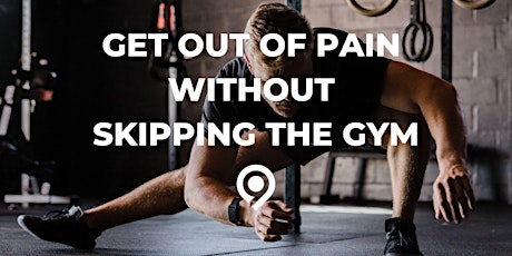 Get Out of Pain Without Skipping the Gym (All Skill Levels) primary image