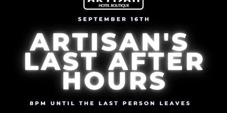 Artisan Hotel's Last After Hours