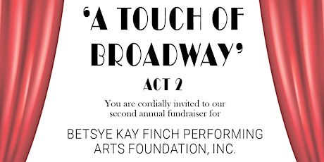 Sponsors "Touch of Broadway" Act 2