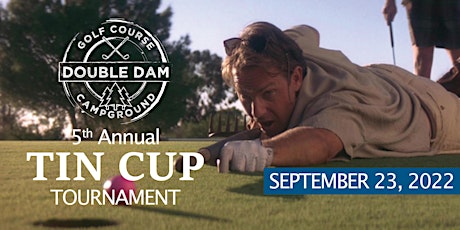 Double Dam 5th  Annual Pairs Tin Cup Tournament