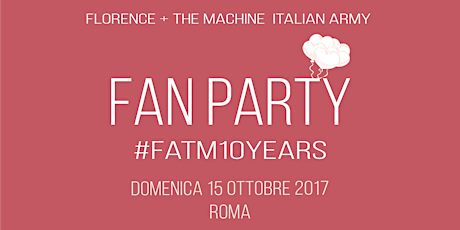 Immagine principale di Florence + The Machine Italian Army Fan Party - #FATM10YEARS 