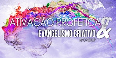 Imagem principal do evento Workshop Ativação Profética & Evangelismo Criativo