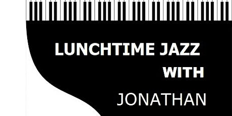 Lunchtime Jazz Piano Recital ft. Jonathan Straker