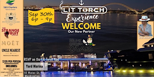 30 Sep 22 Lit Torch Experience On The Water Powered by DRUNK CHICKEN CIGARS